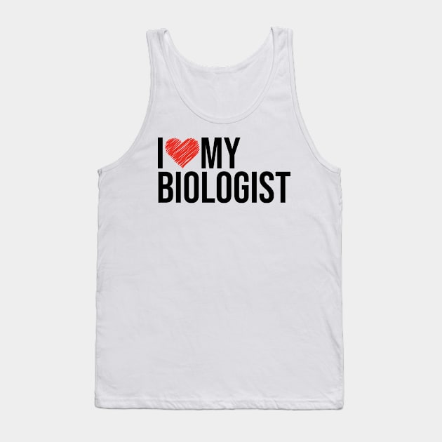 Biologist wife husband gifts for her Tank Top by NeedsFulfilled